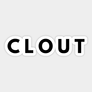 All about the clout. Sticker